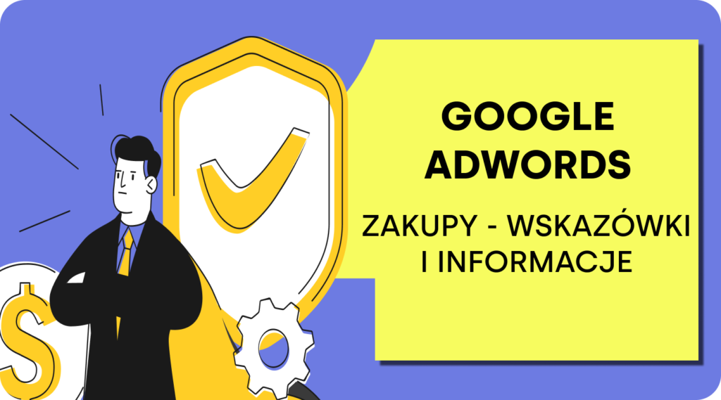 Google Adwords Zakupy – wskazówki i informacje