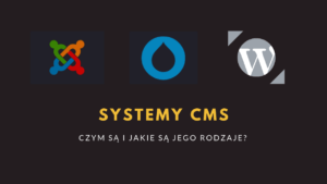 System CMS – co to jest i jakie są jego rodzaje