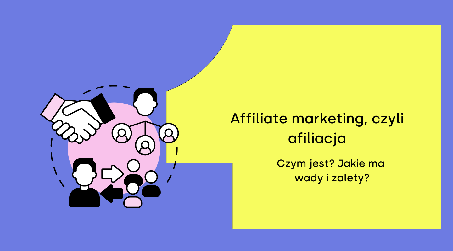 Affiliate marketing, czyli afiliacja